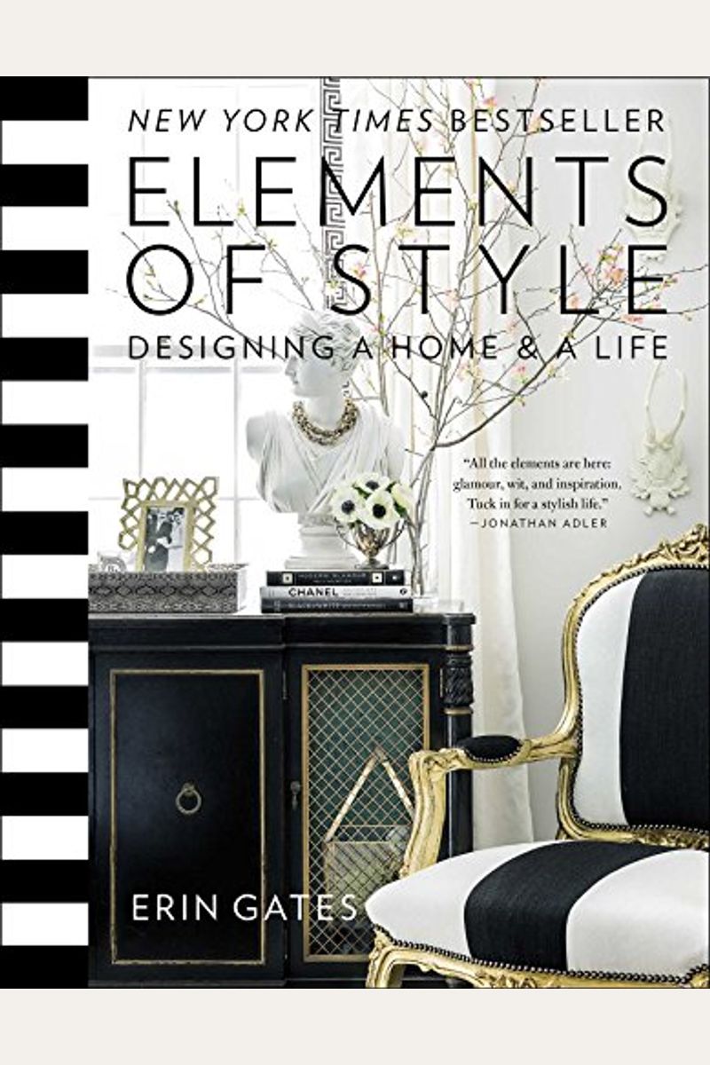 Elements Of Style: Designing A Home And A Life