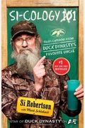 Si-Cology 1: Tales And Wisdom From Duck Dynasty's Favorite Uncle