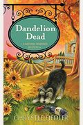Dandelion Dead, 4: A Natural Remedies Mystery