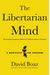 The Libertarian Mind: A Manifesto For Freedom