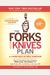 The Forks Over Knives Plan: How To Transition To The Life-Saving, Whole-Food, Plant-Based Diet