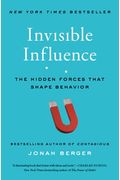Invisible Influence: The Hidden Forces That Shape Behavior