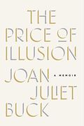 The Price Of Illusion: A Memoir
