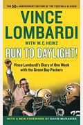 Run to Daylight!: Vince Lombardi's Diary of One Week with the Green Bay Packers