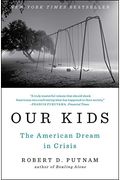 Our Kids: The American Dream In Crisis