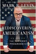 Rediscovering Americanism: And The Tyranny Of Progressivism