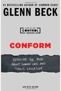 Conform: Exposing The Truth About Common Core And Public Educationvolume 2