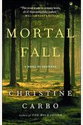 Mortal Fall: A Novel Of Suspense