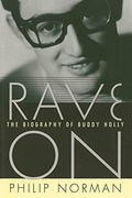 Rave On: The Biography Of Buddy Holly