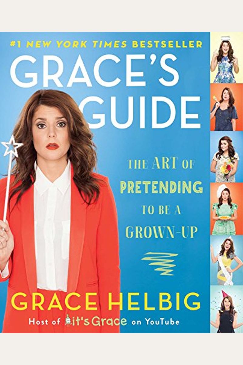Graces Guide The Art Of Pretending To Be A Grownup