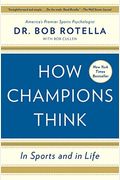 How Champions Think: In Sports And In Life