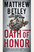 Oath of Honor, 2: A Thriller