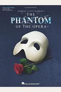 The Phantom Of The Opera: Broadway Singer's Edition