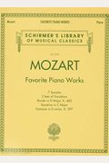Mozart - Favorite Piano Works: Schirmer Library Of Classics Volume 2101