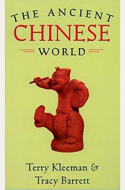 The Ancient Chinese World The Ancient Chinese World
