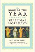 The Book Of The Year: A Brief History Of Our Seasonal Holidays