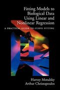 Fitting Models To Biological Data Using Linear And Nonlinear Regression: A Practical Guide To Curve Fitting