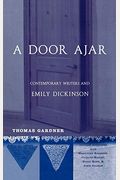 A Door Ajar: Contemporary Writers And Emily Dickinson