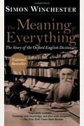 The Meaning Of Everything: The Story Of The Oxford English Dictionary
