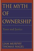 The Myth Of Ownership: Taxes And Justice