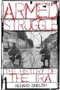 Armed Struggle: The History Of The Ira
