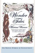 Wonder Tales: Six French Stories Of Enchantment