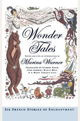 Wonder Tales: Six French Stories Of Enchantment Wonder Tales: Six French Stories Of Enchantment