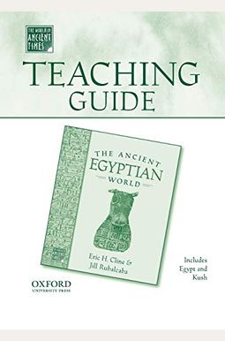 Teaching Guide to the Ancient Egyptian World Teaching Guide to the Ancient Egyptian World