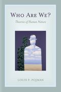 Who Are We?: Theories Of Human Nature
