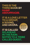 Go Ahead In The Rain: Notes To A Tribe Called Quest