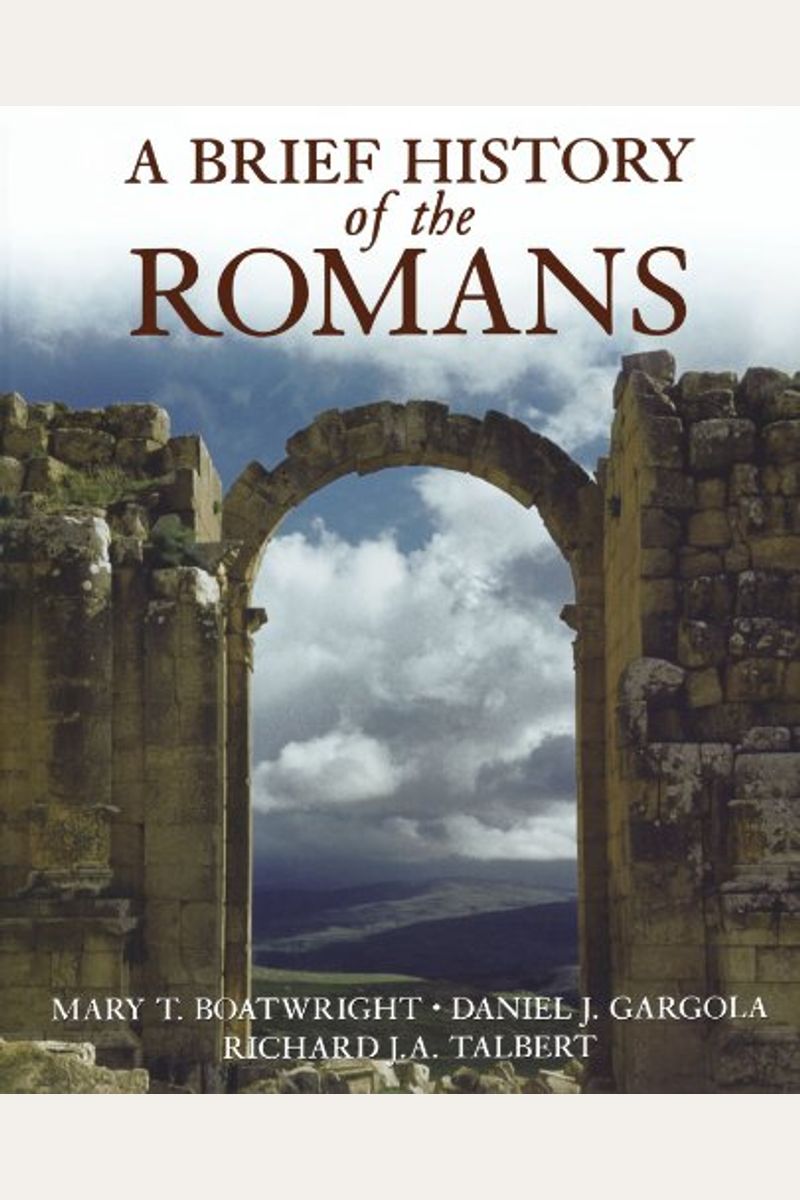 Buy A Brief History Of The Romans Book By: Mary T Boatwright