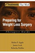 Preparing for Weight Loss Surgery: Therapist Guide