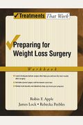 Preparing For Weight Loss Surgery: Workbook