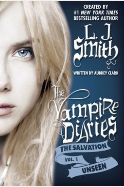 The Vampire Diaries: The Salvation: Unseen