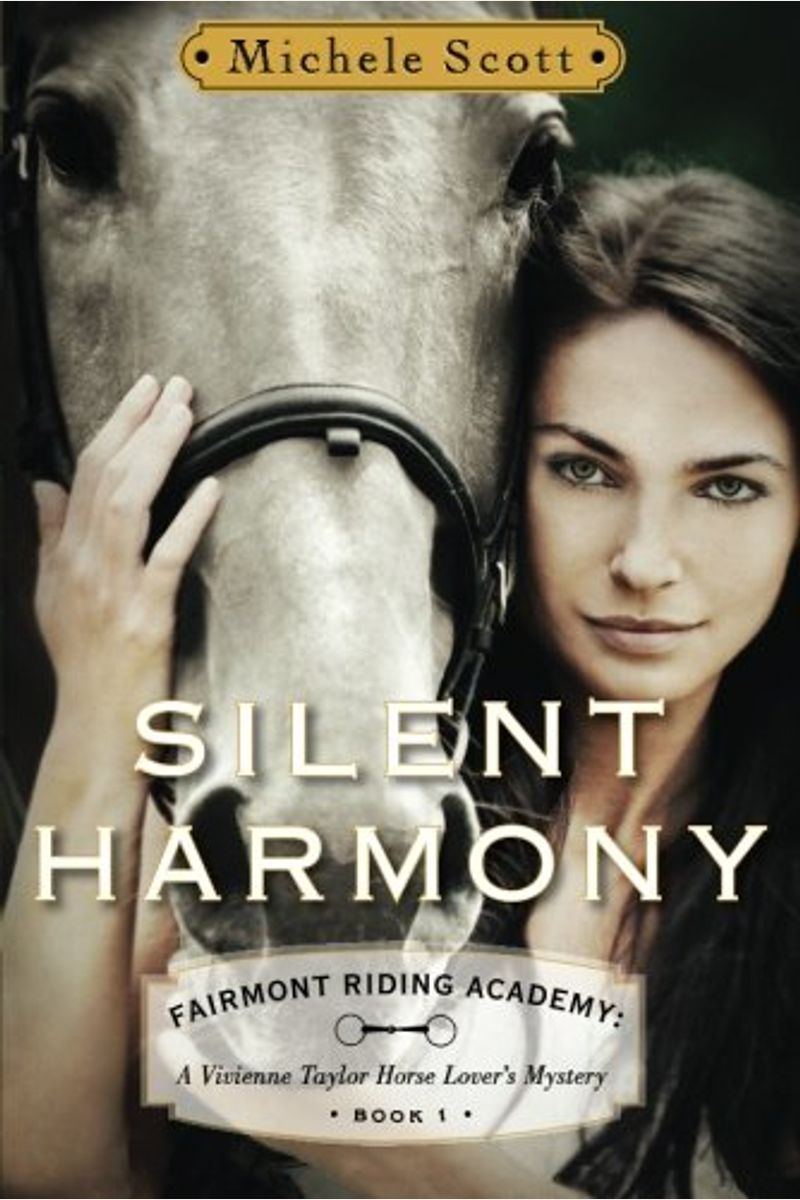 Silent Harmony: A Vivienne Taylor Horse Lover's Mystery (Fairmont Riding Academy)