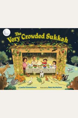 The Very Crowded Sukkah The Very Crowded Sukkah