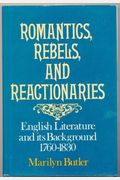 Romantics, Rebels And Reactionaries: English Literature And Its Background, 1760-1830
