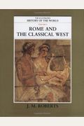 The Illustrated History Of The World: Volume 3: Rome And The Classical West