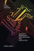 The Sonic Episteme: Acoustic Resonance, Neoliberalism, And Biopolitics