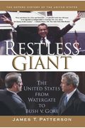 Restless Giant: The United States From Watergate To Bush V. Gore