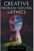 Creative Problem-Solving In Ethics