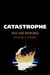 Catastrophe: Risk and Response