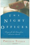 The Night Offices: Prayers for the Hours from Sunset to Sunrise