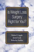 Is Weight Loss Surgery Right For You?