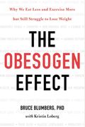 The Obesogen Effect: Why We Eat Less And Exercise More But Still Struggle To Lose Weight