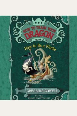 How To Train Your Dragon: How To Be A Pirate How To Train Your Dragon: How To Be A Pirate