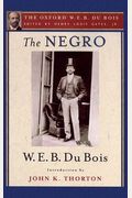 The Negro (the Oxford W. E. B. Du Bois)
