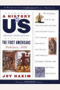 A History Of Us: The First Americans: Prehistory-1600 A History Of Us Book One