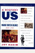 A History Of Us: Making Thirteen Colonies: 1600-1740 A History Of Us Book Two