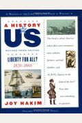 A History Of Us: Book 5: Liberty For All? 1820-1860